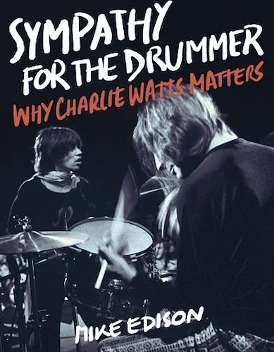 Sympathy for the Drummer - Why Charlie Watts Matters