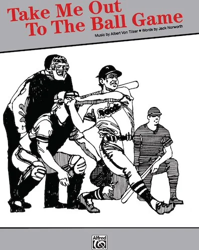 Take Me Out to the Ball Game