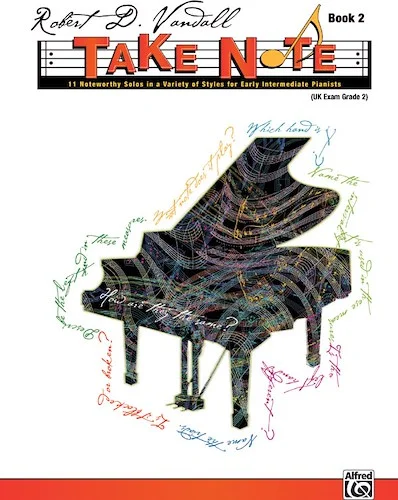 Take Note, Book 2: 11 Noteworthy Solos in a Variety of Styles for Early Intermediate Pianists