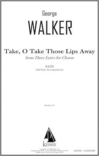 Take, O Take Those Lips Away (from Three Lyrics for Chorus)