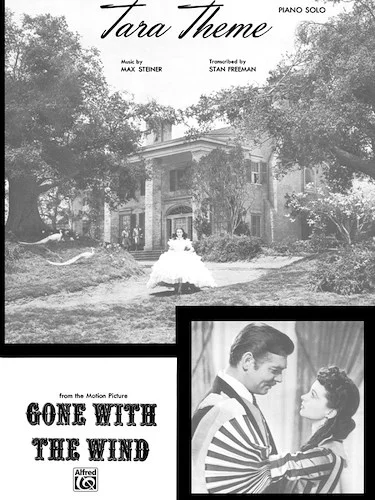 Tara Theme (My Own True Love): From the Motion Picture <I>Gone with the Wind</I>