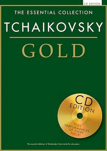 Tchaikovsky Gold - The Essential Collection