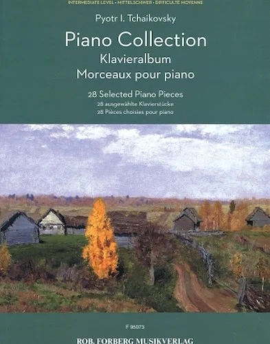 Tchaikovsky: Piano Collection - 28 Selected Piano Pieces