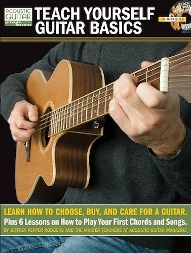 Teach Yourself Guitar Basics - Learn How to Choose, Buy and Care for a Guitar