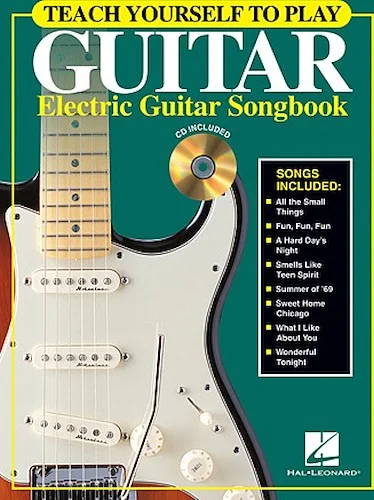 Teach Yourself to Play Guitar - Electric Guitar Songbook