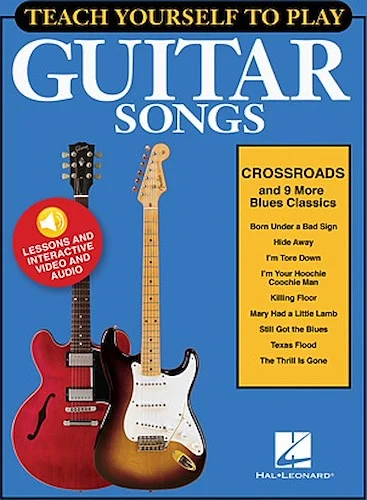 Teach Yourself to Play Guitar Songs: "Crossroads" & 9 More Blues Classics