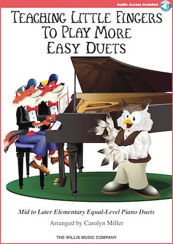 Teaching Little Fingers to Play More Easy Duets - Mid to Later-Elementary Equal-Level Piano Duets
