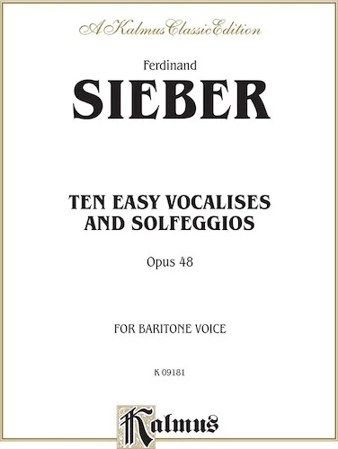 Ten Easy Vocalises and Solfeggios (Opus 48): For Baritone Voice