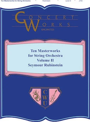 Ten Masterworks for String Orchestra, Vol. II