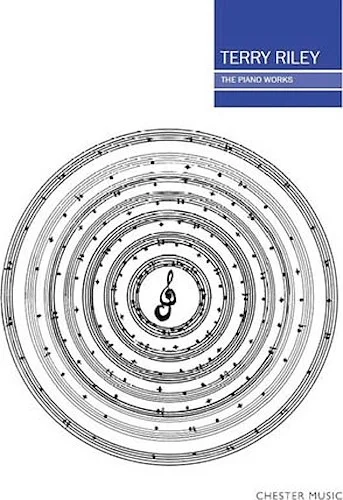 Terry Riley: The Piano Works