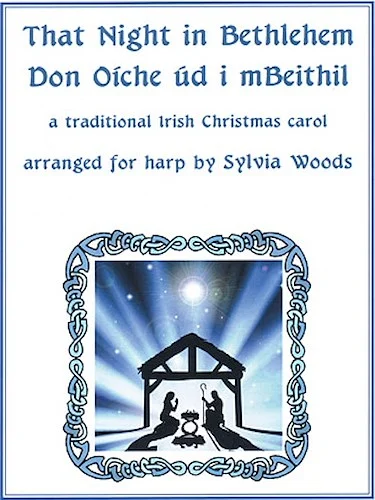 That Night In Bethlehem - A Traditional Irish Christmas Carol
