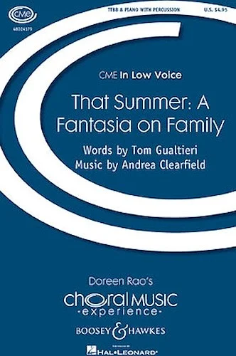 That Summer: A Fantasia on Family - CME In Low Voice