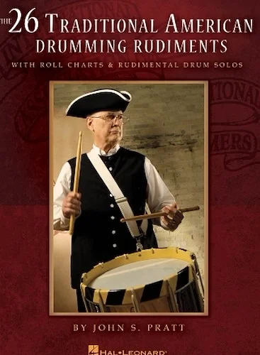 The 26 Traditional American Drumming Rudiments - With Roll Charts and Rudimental Drum Solos