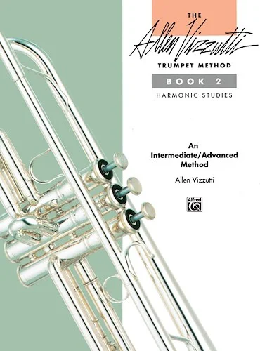 The Allen Vizzutti Trumpet Method - Book 2, Harmonic Studies