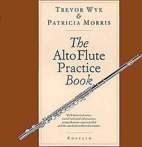 The Alto Flute Practice Book