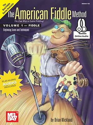 The American Fiddle Method, Volume 1 - Fiddle<br>Beginning Fiddle Tunes and Techniques