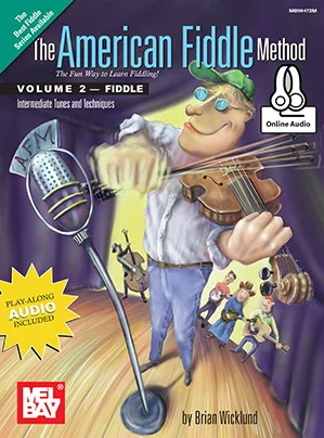 The American Fiddle Method, Volume 2 - Fiddle<br>Intermediate Fiddle Tunes and Techniques
