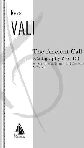 The Ancient Call: Calligraphy No. 13 for Trumpet and Orchestra