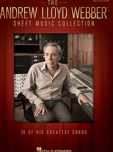 The Andrew Lloyd Webber Sheet Music Collection - 25 of His Greatest Songs