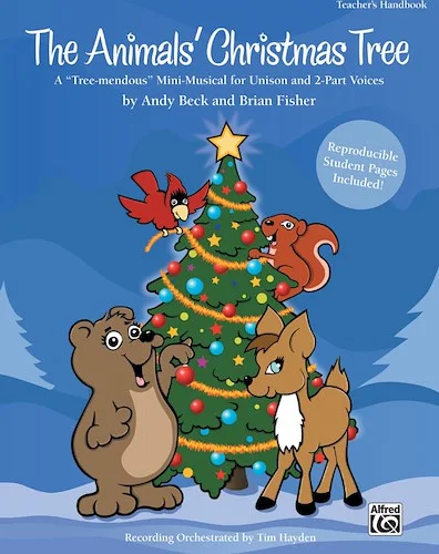 The Animals' Christmas Tree: A "Tree-mendous" Mini-Musical for Unison and 2-Part Voices