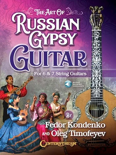 The Art of Russian Gypsy Guitar - For 6 & 7 String Guitars