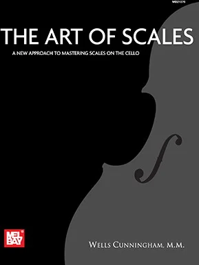 The Art Of Scales<br>A New Approach to Mastering Scales on the Cello