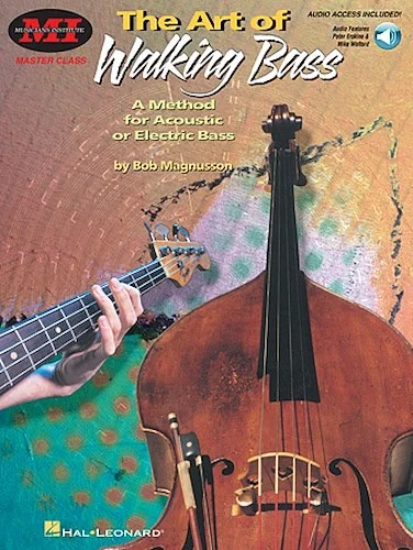 The Art of Walking Bass - A Method for Acoustic or Electric Bass