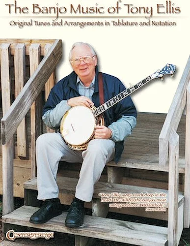 The Banjo Music of Tony Ellis - Original Tunes and Arrangements in Tablature and Notation