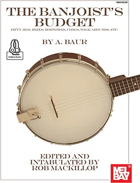 The Banjoist's Budget<br>Fifty Jigs, Reels, Hornpipes, Clogs, Walk-Arounds, Etc.