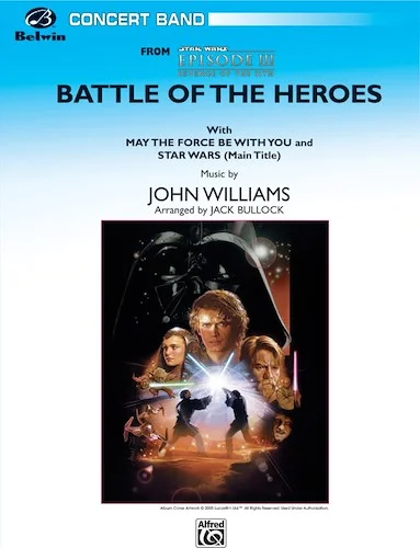 The Battle of the Heroes (from <I>Star Wars®:</I> Episode III <I>Revenge of the Sith</I>)