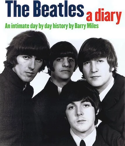 The Beatles - A Diary - An Intimate Day by Day History