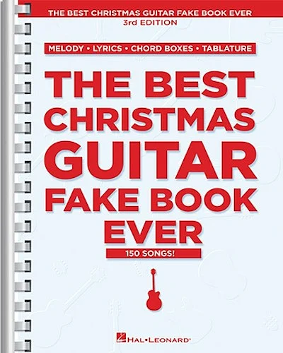 The Best Christmas Guitar Fake Book Ever - 3rd Edition
