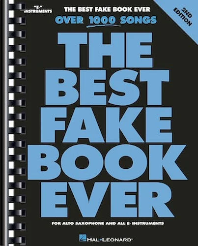 The Best Fake Book Ever - 2nd Edition - E-flat Edition