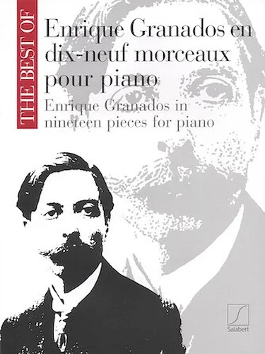 The Best of Enrique Granados - 19 Pieces for Piano