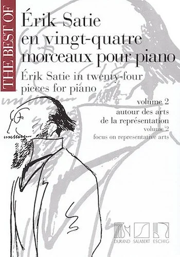 The Best of Erik Satie - 24 Pieces for Piano, Volume 2