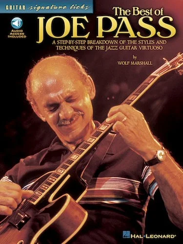 The Best of Joe Pass - A Step-by-Step Breakdown of the Styles and Techniques of the Jazz Guitar Virtuoso