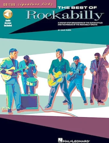 The Best of Rockabilly - A Step-by-Step Breakdown of the Guitar Styles and Techniques of the Rockabilly Greats