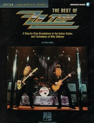 The Best of ZZ Top - A Step-by-Step Breakdown of the Guitar Styles and Techniques of Billy Gibbons