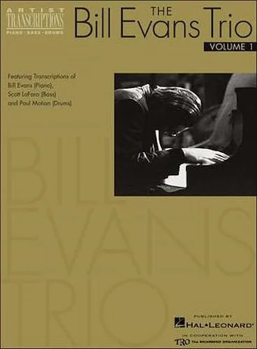 The Bill Evans Trio - Volume 1 (1959-1961) - Featuring Transcriptions of Bill Evans (Piano), Scott LaFaro (Bass) and Paul Motian (Drums)