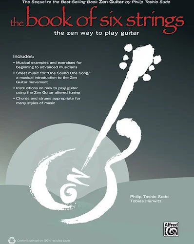 The Book of Six Strings (2nd Edition): The Zen Way to Play Guitar