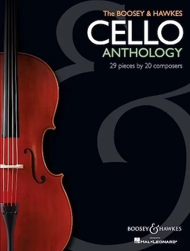 The Boosey & Hawkes Cello Anthology - 29 Pieces by 20 Composers