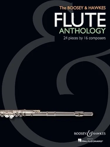 The Boosey & Hawkes Flute Anthology - 24 Pieces by 16 Composers