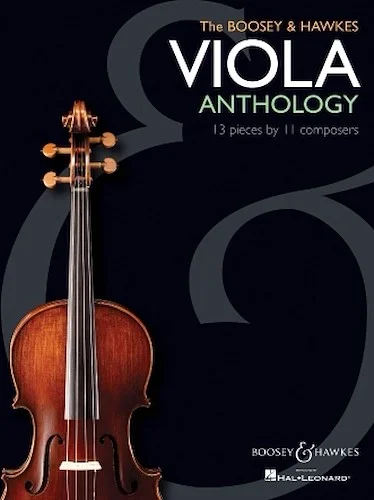 The Boosey & Hawkes Viola Anthology - 13 Pieces by 11 Composers