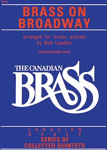 The Canadian Brass: Brass On Broadway