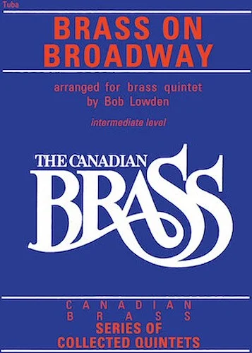 The Canadian Brass: Brass On Broadway