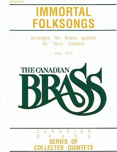 The Canadian Brass: Immortal Folksongs