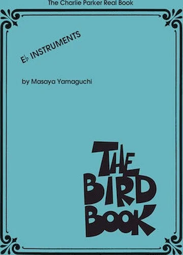 The Charlie Parker Real Book - The Bird Book