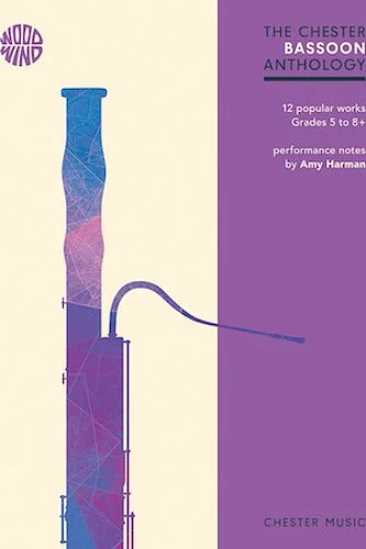 The Chester Bassoon Anthology - 12 Popular Works Grades 5-8+