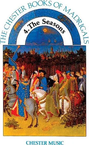The Chester Book of Madrigals - Volume 4 - The Seasons