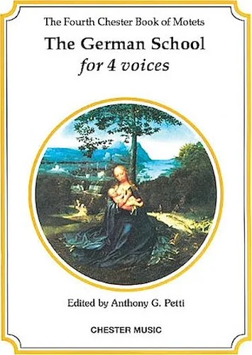 The Chester Book of Motets - Volume 4 - The German School for 4 Voices